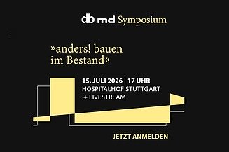 anders Bauen im Bestand - Eventteaser für den 15.07.2026 im Spitalhof Stuttgartt 